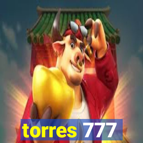 torres 777